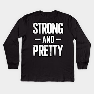 Strong and Pretty Kids Long Sleeve T-Shirt